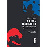  A Guerra dos Consoles. Sega, Nintendo e a Batalha que Definiu Uma Geração (Capa comum) 