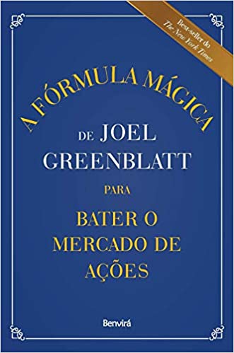 A Fórmula Mágica de Joel Greenblatt para Bater o Mercado de Ações