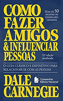 eBook - Como fazer amigos e influenciar pessoas: O guia clássico e definitivo para relacionar-se com as pessoas