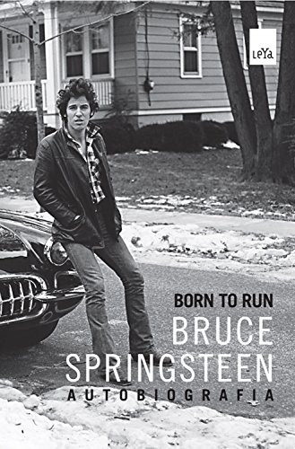 Born to run: Bruce Springsteen Autobriografia eBook Kindle