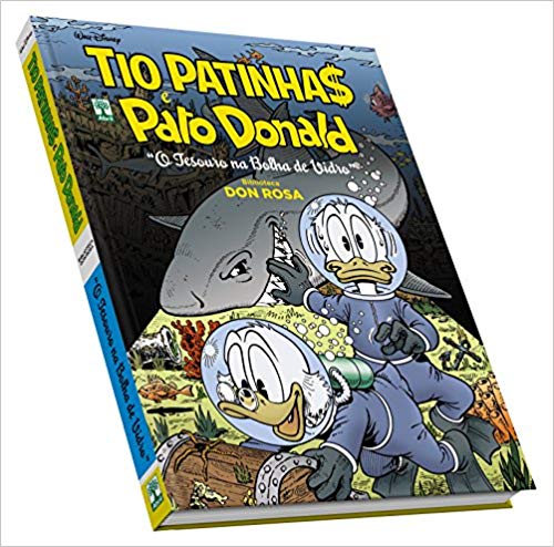 Tio Patinhas e Pato Donald. Biblioteca Don Rosa. O Tesouro na Bolha de Vidro