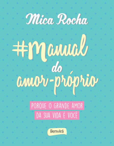 Livro Manual do Amor-Próprio - Mica Rocha