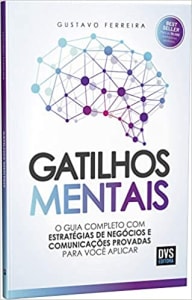 Gatilhos Mentais: O Guia Completo com Estratégias de Negócios e Comunicações Provadas Para Você Aplicar Capa comum – 22 março 2019