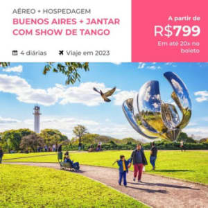 Pacote de Viagem Buenos Aires + Jantar com Show de Tango - 2023 - Aéreo + Hospedagem + Jantar com Show de Tango