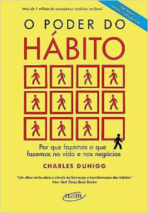 Livro - O Poder do Hábito: Porque Fazemos O Que Fazemos Na Vida e Nos Negócios - Charles Duhigg