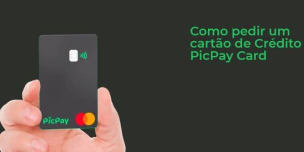  Cartão de Crédito com Anuidade Grátis - PicPay Card 