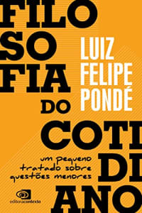 Filosofia do cotidiano: um pequeno tratado sobre questões menores eBook Kindle