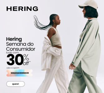 Hering Semana do Consumidor - Tudo Com 30% OFF - Dafiti