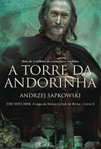 A torre da andorinha - The Witcher - A saga do bruxo Geralt de Rívia (capa dura)