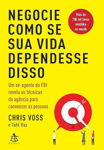 Livro Negocie Como se Sua Vida Dependesse Disso - Chris Voss