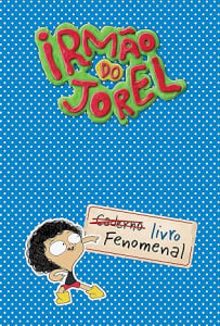 Livro Irmão do Jorel: Livro Fenomenal (Capa Dura) - Irmão do Jorel