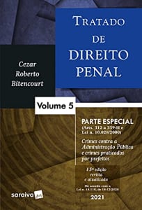 Tratado de direito penal: parte especial - crimes contra a Administração Pública e crimes praticados por prefeitos: Volume 5