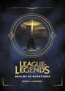 League of Legends: Realms of Runeterra (Official Companion)