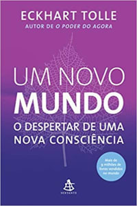 Livro Um Novo Mundo: O Despertar de Uma Nova Consciência - Eckhart Tolle