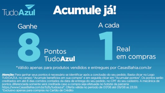 Ganhe 8 Pontos Todo Azul por Real nas Casas Bahia!