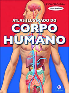 Atlas ilustrado do corpo humano (Português) Capa flexível – 1 janeiro 2005