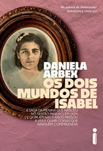 Livro Os Dois Mundos de Isabel - Daniela Arbex