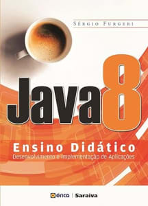 Java 8 - Ensino Didático: Desenvolvimento E Implementação De Aplicações