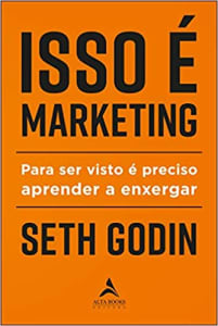 Livro Isso é marketing: Para ser visto é preciso aprender a enxergar 