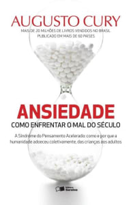 Ansiedade - Como Enfrentar o Mal do Século - A Síndrome do Pensamento Acelerado