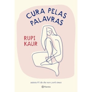 Livro Cura Pelas Palavras - Rupi Kaur