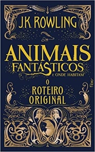 Animais Fantásticos e Onde Habitam: o Roteiro Original