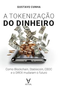 Tokenização do Dinheiro: Como Blockchain, Stablecoin, CBDC e o DREX Mudaram O Futuro