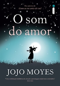 Livro O Som do Amor - Jojo Moyes