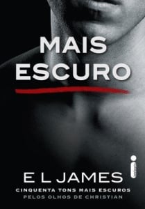 Ebook - Mais Escuro (Grey Vol. 2) - Cinquenta Tons Mais Escuros pelos Olhos de Christian