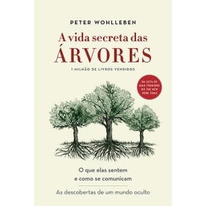 Livro - A Vida Secreta das Árvores: O Que Elas Sentem e Como se Comunicam