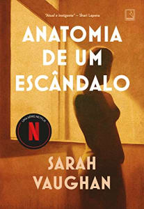 Anatomia de UM Escândalo - Sarah Vaughan