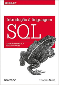 Livro Introdução à Linguagem SQL: Abordagem Prática Para Iniciantes - Thomas Nield