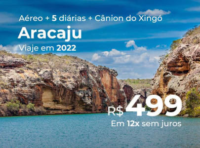 Pacote de Viagem Aracaju + Passeio ao Cânion do Xingó - Segundo Semestre de 2022 - 5 Diárias 