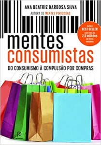 Livro Mentes consumistas: Do consumismo à compulsão por compras