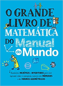 O grande livro de matemática do Manual do Mundo - Workman Publishing