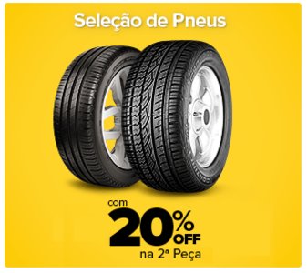 Pneus com 20% OFF na 2ª Peça- Goodyear, Continental, Vipal - Várias Marcas