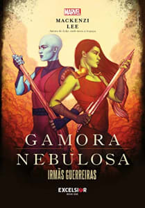 Gamora & Nebulosa: Irmãs Guerreiras Capa Dura