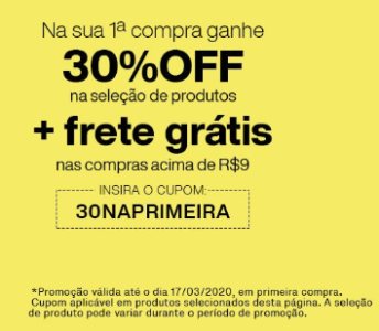 30% de desconto na primeira compra  na Natura + frete grátis acima de R$9,00