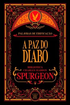 A Paz do Diabo | Charles Spurgeon