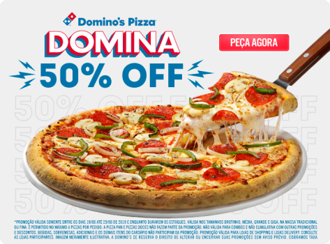 Domino's Pizza com 50% de desconto!