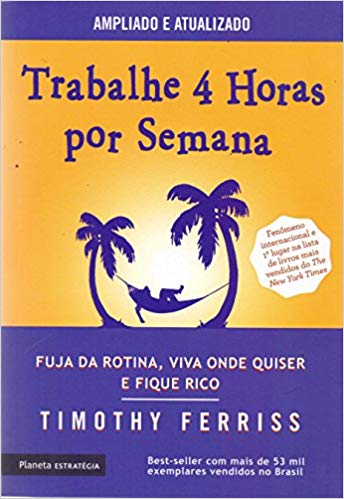 Trabalhe 4 horas por semana (Edição 2017)