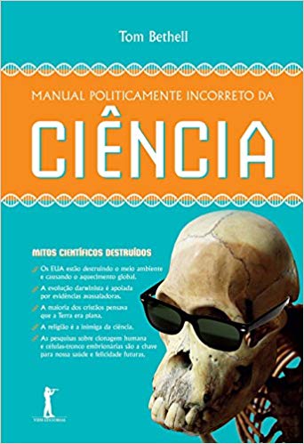 Manual Politicamente Incorreto da Ciência