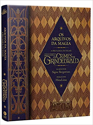 Os Arquivos da Magia – A Bruxaria do Filme Animais Fantásticos: Os Crimes de Grindelwald