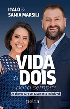 Vida a dois para sempre: As chaves para um casamento inabalável. Capa comum