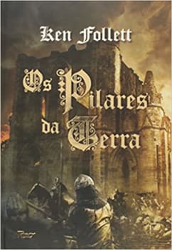 Os Pilares da Terra: Volume único