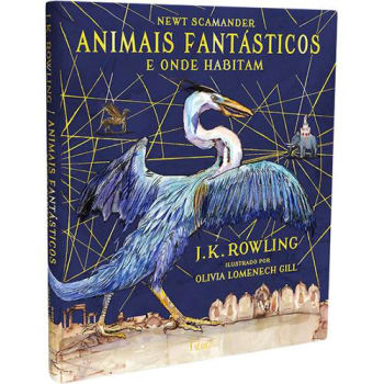Livro - Animais Fantásticos e Onde Habitam: Edição Ilustrada