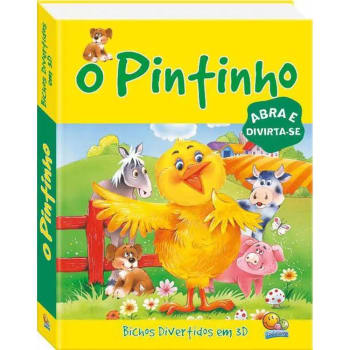 O Pintinho - Coleção Bichos Divertidos Em 3D Capa Dura