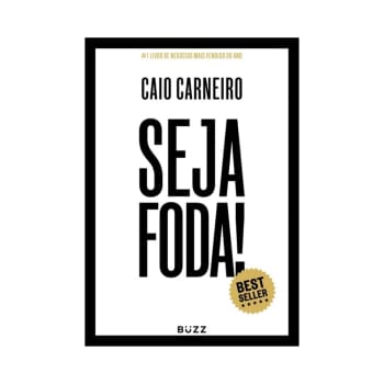 Livro Seja Foda - Caio Carneiro