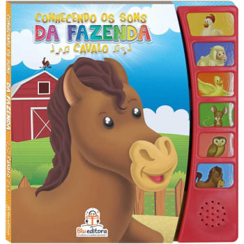 Conhecendo Os Sons Da Fazenda. Cavalo Livro Cartonado – Livro Com Som