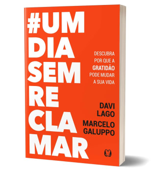 Livro #Umdiasemreclamar - Davi Lago & Marcelo Galuppo